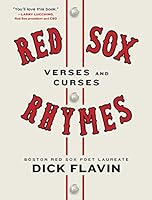 Red Sox Rhymes: Verses and Curses by the Poet Laureate for the Boston Red Sox 0062391526 Book Cover