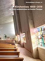 Kirchenbau 1869-2019: 150 Jahre Landeskirchen Im Kanton Thurgau 3796540708 Book Cover