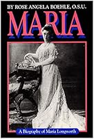 Maria: A Biography of Maria Longworth 091342871X Book Cover