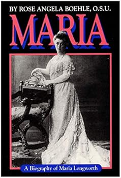 Maria: A Biography of Maria Longworth