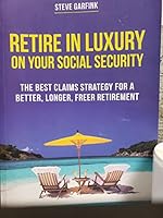 Retire in Luxury on your social security 1911260154 Book Cover