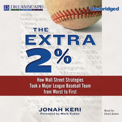 The Extra 2%: How Wall Street Strategies Took a Major League Baseball Team from Worst to First    
	                
	            

                 
                        Audible Audiobook 
                  
                        – Unabridged