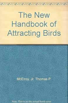 Hardcover The New Handbook of Attracting Birds Book