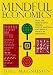 Mindful Economics: How the U.S. Economy Works, Why it Matters, and How it Could Be Different
