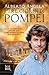 I tre giorni di Pompei: 23-25 ottobre 79 d. C. Ora per ora, la più grande tragedia dell'antichità