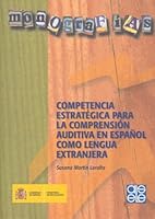 Competencia estratégica para la comprensión auditiva en español como lengua extranjera (Monografías) 843694755X Book Cover