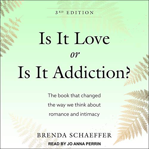 Is It Love or Is It Addiction? by Brenda Schaeffer episode artwork