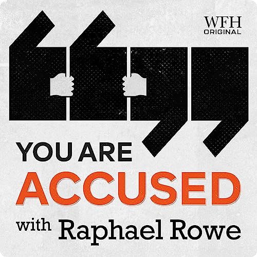 You Are Accused by Raphael Rowe, Richard Arcus - Editor episode artwork