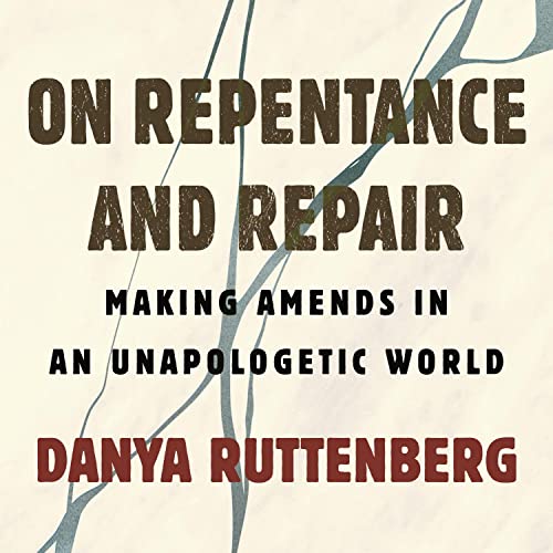 On Repentance and Repair by Danya Ruttenberg episode artwork