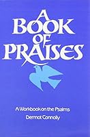 A Book of Praises: A Workbook on the Psalms 0862172284 Book Cover