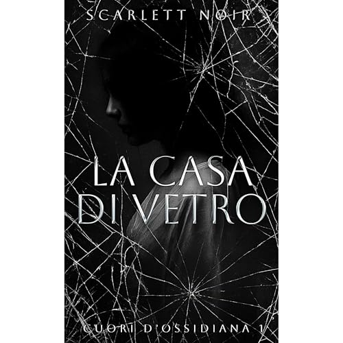 La Casa di Vetro Audiolibro Por Scarlett Noir arte de portada