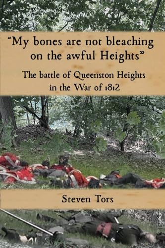 "My bones are not bleaching on the awful heights.": The Battle of...
