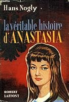 La Veritable Histoire d'Anastasia B000NKNQT4 Book Cover