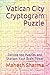 Vatican City Cryptogram Puzzle: Decode the Puzzles and Sharpen Your Brain Power