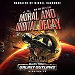 Cover of Moral and Orbital Decay