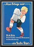  Biller Antik Man bringe Mir EIN Baba Bier Aschaffenburg Bayern 1910 Faks_Werbung 164