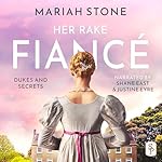 Cover of Her Rake Fiancé