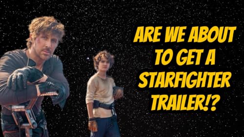 Are We About To Get A Starfighter Trailer?! (Episode 446)