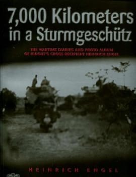 Paperback 7000 Kilometers in a Sturmgeschütz: The Wartime Diaries and Photo Album of Knight's Cross Recipient Heinrich Engel Book