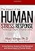 Produktbild The Impact of the Human Stress Response: The Biologic Origins of Human Stress (A Practical Stress Management Book about the Mind Body Connection of Stress)