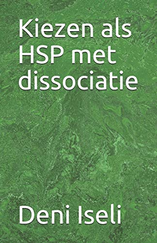 Kiezen als HSP met dissociatie (Dutch Edition)