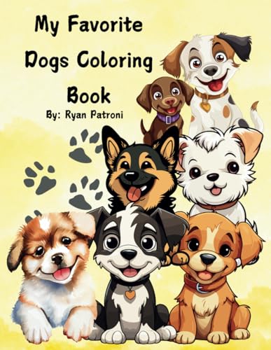 Image of My Favorite Dogs Coloring Book: Simple and Bold Coloring Pages Exploring Different Puppies and Dogs for Children Ages 3-12