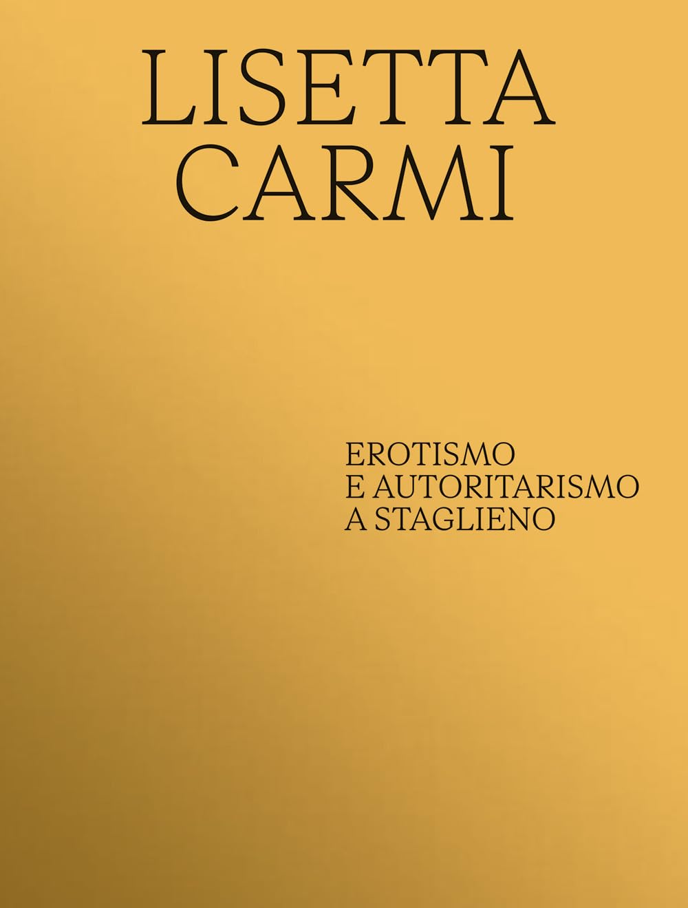 Lisetta Carmi. Erotismo e autoritaritarismo a Staglieno. Ediz. multilingue