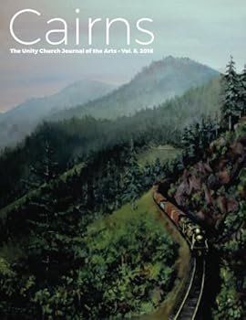 Paperback Cairns: The Unity Church Journal of the Arts, Vol. 8, 2016 Book