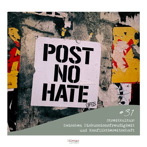 #31 - Streitkultur: Zwischen Diskussionsfreudigkeit und Konfliktbereitschaft
