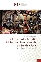 La Lutte Contre Le Trafic Illicite Des Biens Culturels Au Burkina Faso 3841749267 Book Cover