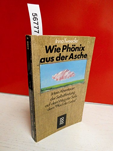 Wie Phönix aus der Asche. Mein Abenteuer der Selbstfindung auf dem Pfad der Sufis
