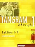  Tangram aktuell 1 – Lektion 1–4: Deutsch als Fremdsprache / Lehrerhandbuch