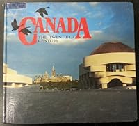 Canada, the twentieth century 0889025355 Book Cover