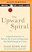 The Upward Spiral: Using Neuroscience to Reverse the Course of Depression, One Small Change at a Time
