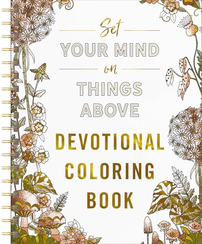 Set Your Mind on Things Above: Devotional Adult Coloring Book (75...