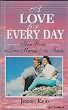 Love for Everyday: A New Look at Love and Marriage