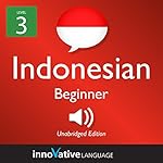 Cover of Learn Indonesian - Level 3: Beginner Indonesian