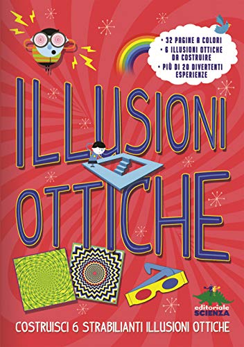 Illusioni ottiche. Con gadget