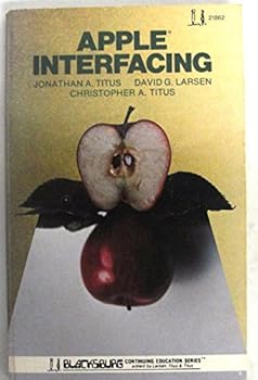 Paperback APPLE interfacing (The Blacksburg continuing education series) Book