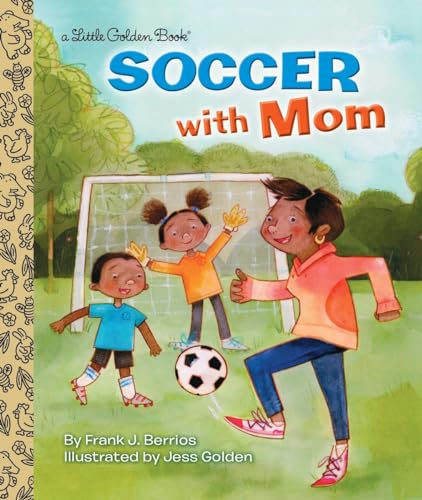 Soccer With Mom (Little Golden Book)