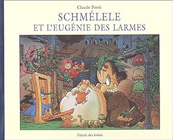 Hardcover schmelele et l eugenie des larmes [French] Book