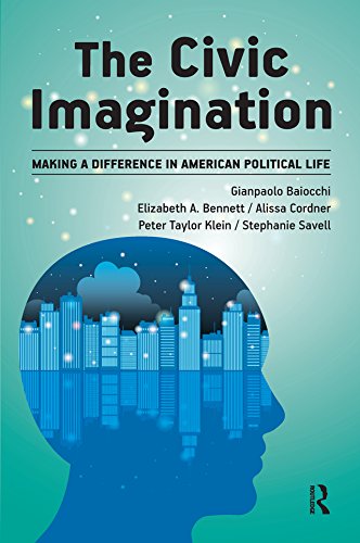 Télécharger Civic Imagination: Making a Difference in American Political Life (English Edition) Francais PDF
