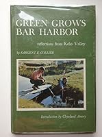 Green Grows Bar Harbor: Reflections from Kebo Valley B0007EYUXC Book Cover