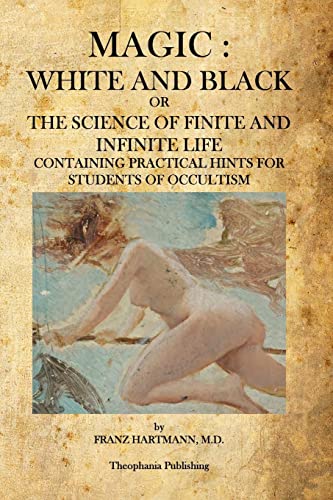 Magic: White and Black: The Science of Finite and Infinite Life