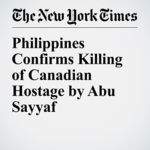 Philippines Confirms Killing of Canadian Hostage by Abu Sayyaf cover art
