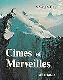  CIMES ET MERVEILLES 68 ILLUSTRATIONS EN NOIR ET EN COULEUR