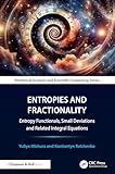 Entropies and Fractionality (Chapman & Hall/CRC Numerical Analysis and Scientific Computing Series)