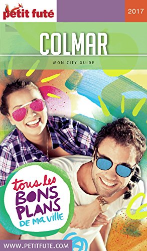 Télécharger COLMAR 2017/2018 Petit Futé (City Guide) Livre eBook France