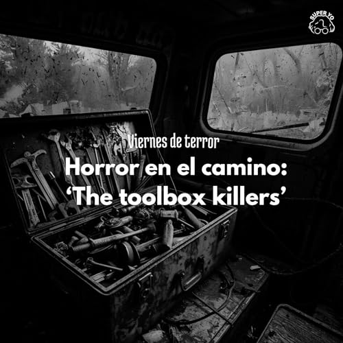 Horror en el camino: 'the toolbox killers' - Viernes de terror