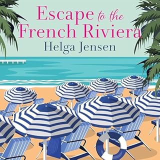 Escape to the French Riviera Audiobook By Helga Jensen cover art